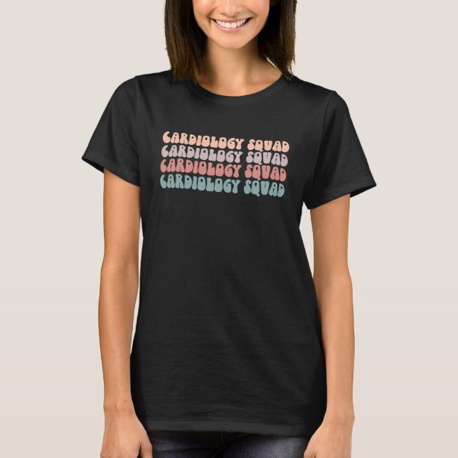 Cardiology Squad Life Groovy Cardiac Nurse Life T-Shirt (Vorderseite)