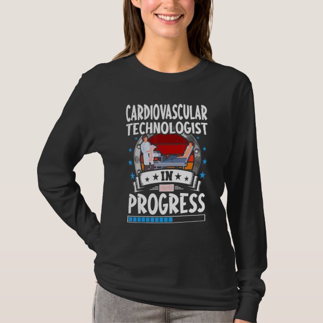 Cardiovascular Technologist In Progress Trainee St T-Shirt (Vorderseite)