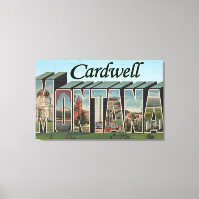 Cardwell, Montana - Große Buchstabenszenen Leinwanddruck (Vorderseite)