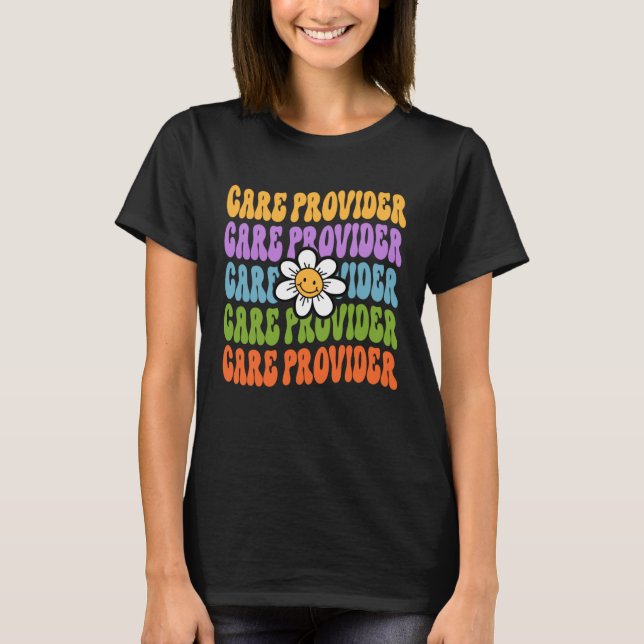 Care Provider Back To School First Day Appreciatio T-Shirt (Vorderseite)