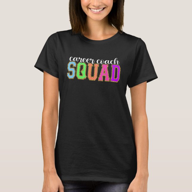 Career Coach Squad  Back to School Worker Apprecia T-Shirt (Vorderseite)