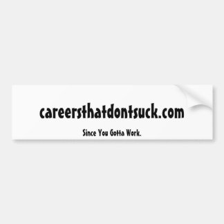 careersthatdontsuck.com, da Sie got, um zu Autoaufkleber