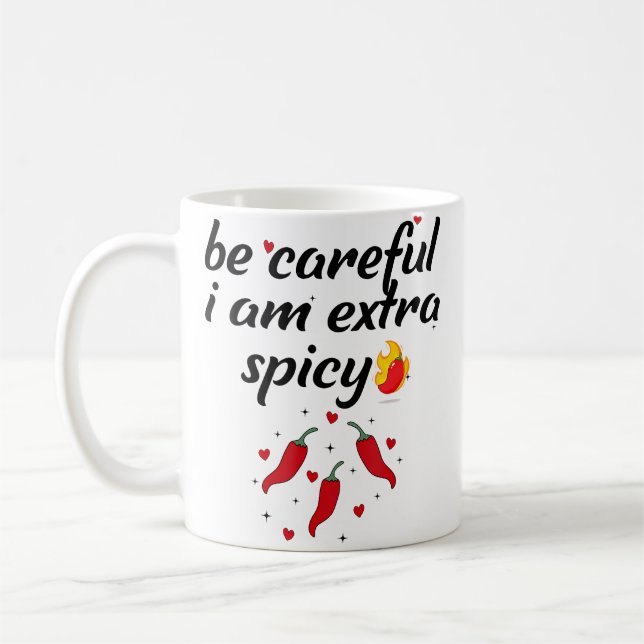 Careful I'M Extra Spicy Pepper Funny Jokessarcasti Kaffeetasse (Links)