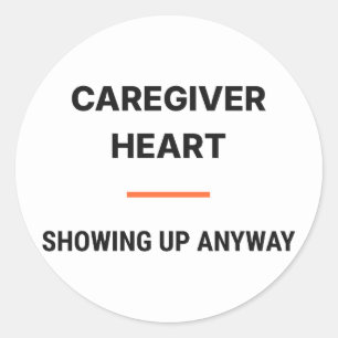Caregiver Heart Showing Up Anyway Sticker