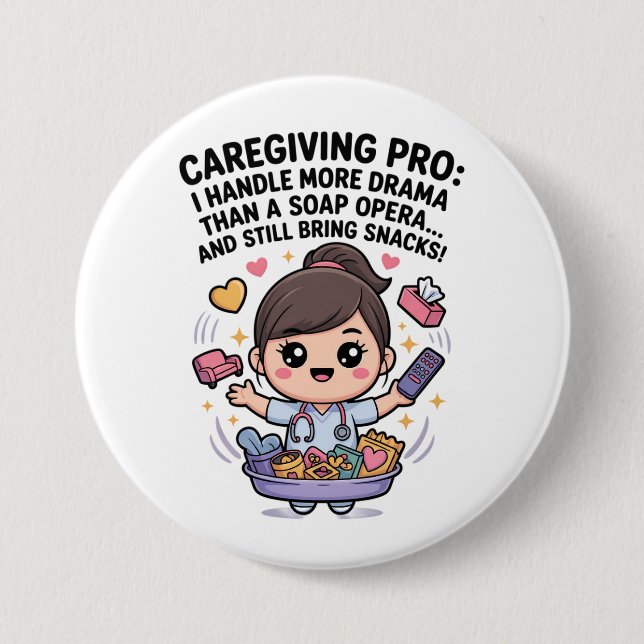 Caregiving Pro Funny Soap Opera Drama   Button (Vorderseite)