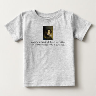 Carl Maria Friedrich Ernst von Weber Baby T-shirt
