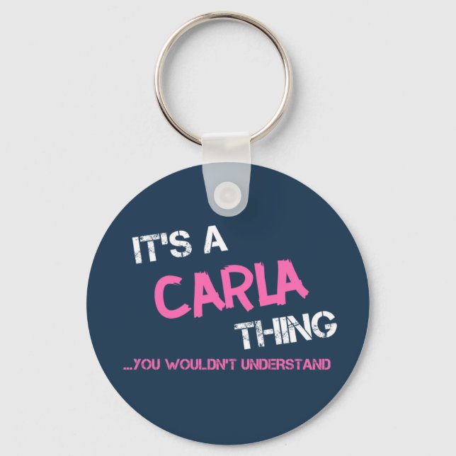 Carla, was du nicht verstehen würdest schlüsselanhänger (Vorderseite)