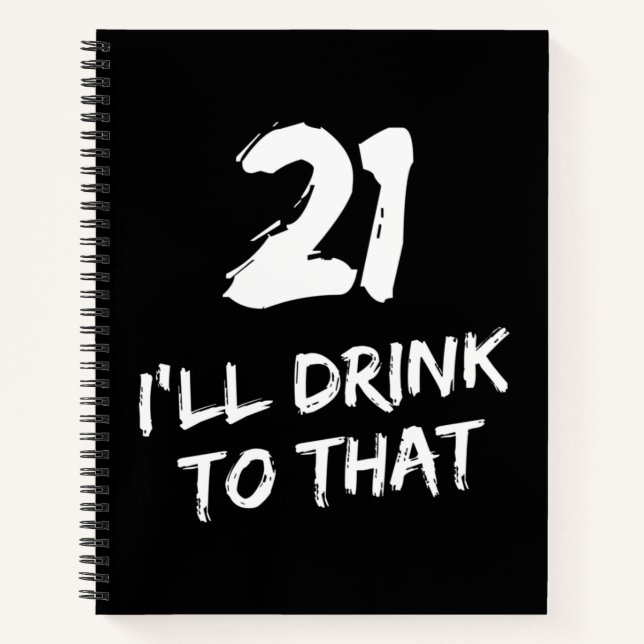 Carnet 21e Anniversaire Drôle Je boirai à ça  (Devant)