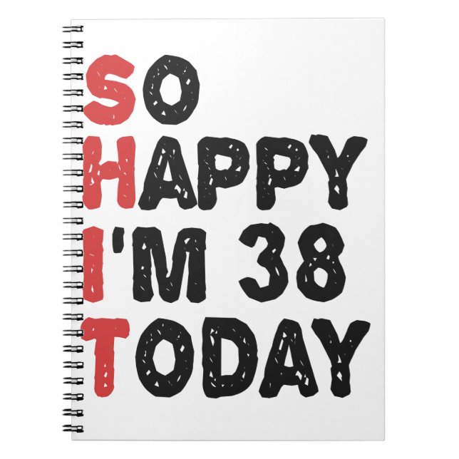 Carnet 38e anniversaire So Happy I'm 38 Today Cadeau Drôl (Devant)