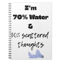 70% d'eau et 30% de pensées éparses 