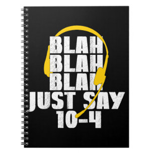 Carnet 911 Dispatcher Blah Blah Blah Blah Juste Dire 10 4