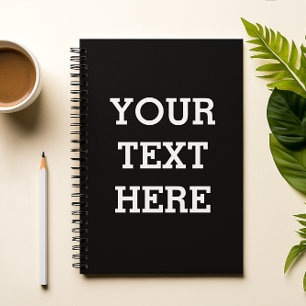 Carnet Ajoutez votre propre texte personnalisé ici noir e
