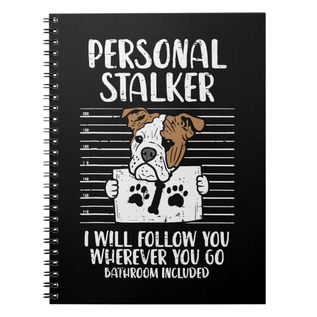 Carnet Anglais Bulldog Amoureux des chiens Personal Stalk (Devant)
