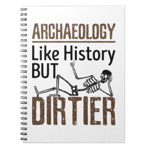 Carnet Archéologie Comme Histoire Mais Dirtier