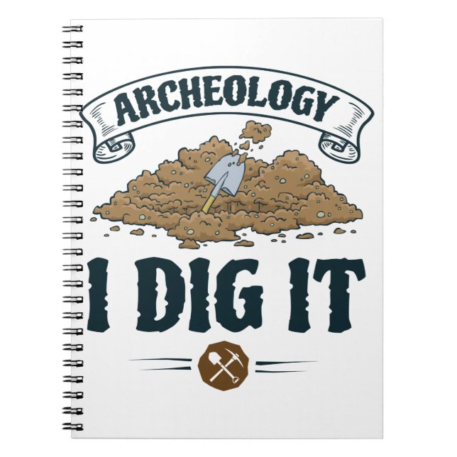 Carnet Archéologie I Dig It Archéologie Archéologue (Devant)