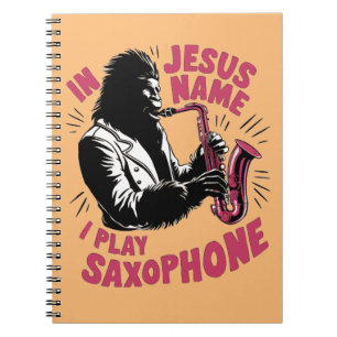 Carnet Au nom de Jésus-Christ, je joue au saxophone Bigfo