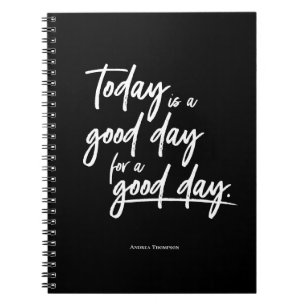 Carnet Aujourd'hui est un bon jour pour une bonne journée