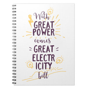 Carnet Avec la grande puissance vient une grande facture 