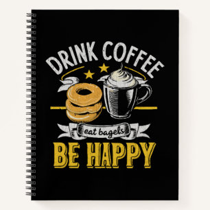Carnet Boire du café Manger des bagels Soyez heureux