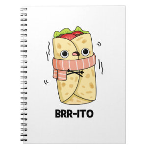Carnet Brr-ito Funny Burrito Froid Glacial Pun