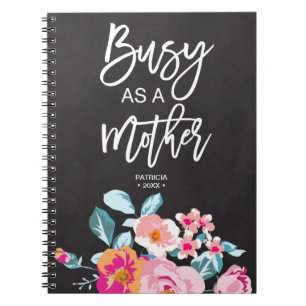 Carnet Busy As A Mother Motivational Message Floral Chalk