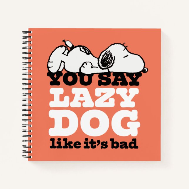 Carnet cacahuètes | Snoopy You Say Lazy Dog Like It's Bad (Devant)