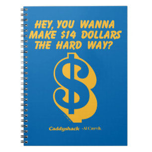 Carnet Caddyshack Hey, Tu Veux Faire 14 $ La dure voie?