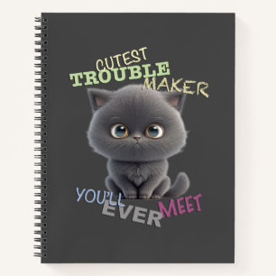 Carnet Cat Kitten Cuttest Trouble Maker Cute Adorable Fun