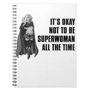 Carnet C'est bon de ne pas être toujours super-femme