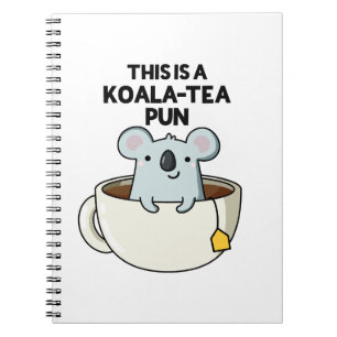 Carnet C'est un jeu de mots Koala-tea drôle Pun de koala 