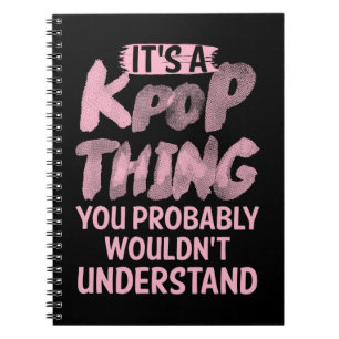 Carnet C'est un truc kpop que vous ne comprendriez pas