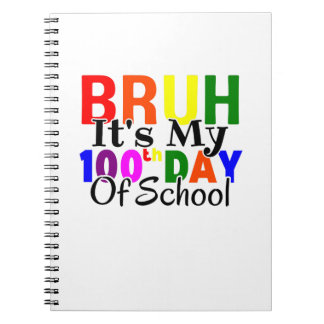 Carnet Coloré Drôle Bruh C'est mon 100ème jour d'école 