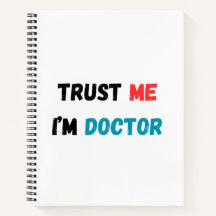 Carnet de notes « Croyez-moi, je suis médecin » –