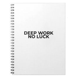 Carnet Deep Work No Luck Minimalist Professional Notebook