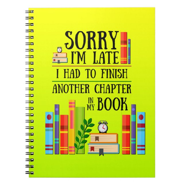 Carnet Désolé I'm Late I Had to Finish My Book (Devant)