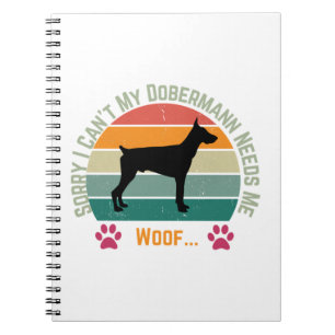 Carnet Désolé, je ne peux pas. Mon Dobermann a besoin de