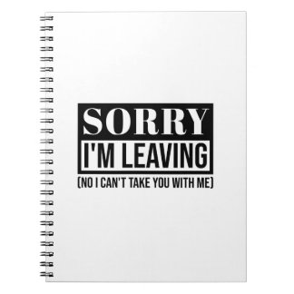 Carnet Désolé, je pars - Conception de devis sarcastique