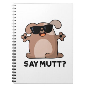 Carnet Dire Mutt Drôle Chien Cool Pun