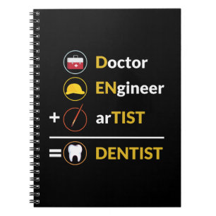 Carnet Docteur + Ingénieur + Artiste = Dentiste Dentaire