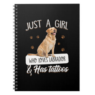 Carnet Dog Lover   Just A Girl Who Loves Labrador Tattoos