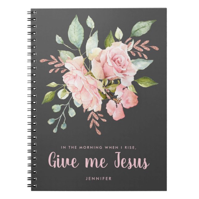 Carnet Donnez-moi Jésus rose Roses Personnalisé Dévotion (Devant)