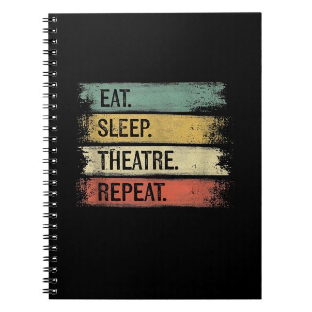 Carnet Eat Sleep Theatre Repeat Theater Tech Toxits (Devant)