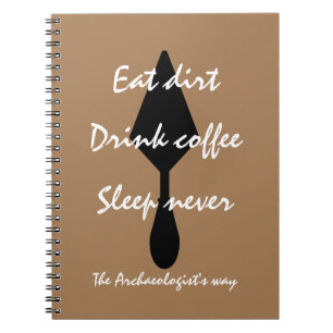 Carnet Élégant Brown Manger Dirt Boire Café Dormir Jamais