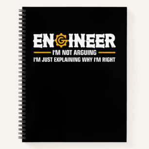 Carnet Engineer I'm Not Arguing Funny Engineering