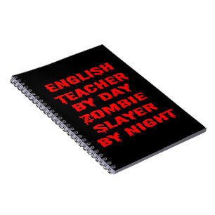 Carnet Enseignant anglais par jour Zombie Slayer par nuit