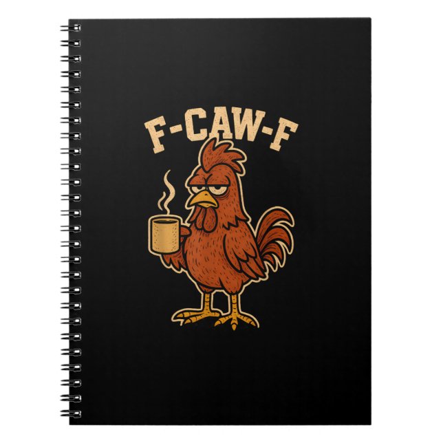Carnet F-Caw-F Coffee Chicken Rooster Funny Bird (Devant)
