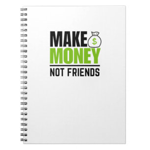 Carnet Faire de l'argent pas des amis