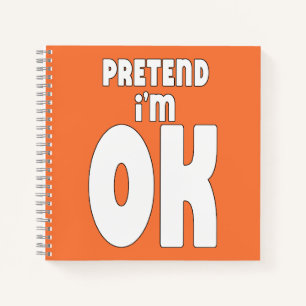 Carnet Fais semblant que je vais bien.