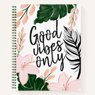 Carnet Feuilles floraux tropicaux Good Vibes seulement In
