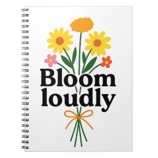 Carnet Fleurir bruyamment